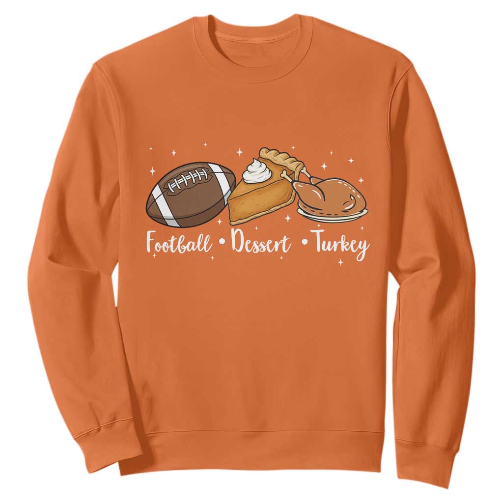 Funny Political Fall Season Sweatshirt Football Dessert Turkey Thanksgiving TS11 Orange Print Your Wear