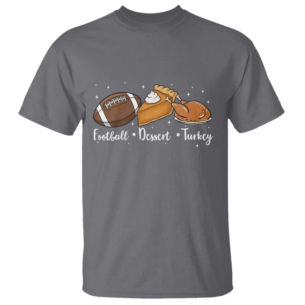 Funny Political Fall Season T Shirt Football Dessert Turkey Thanksgiving TS11 Charcoal Print Your Wear