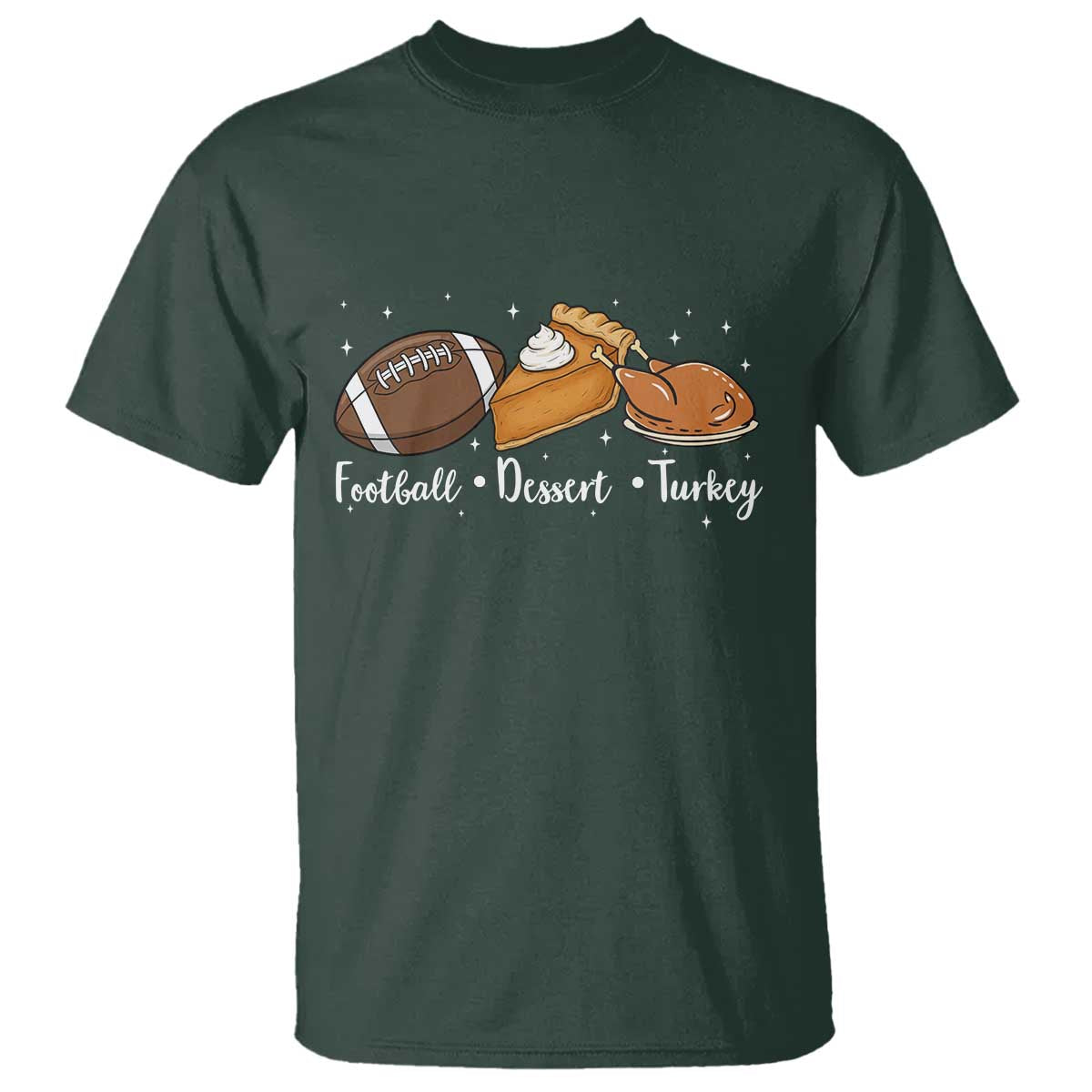 Funny Political Fall Season T Shirt Football Dessert Turkey Thanksgiving TS11 Dark Forest Green Print Your Wear