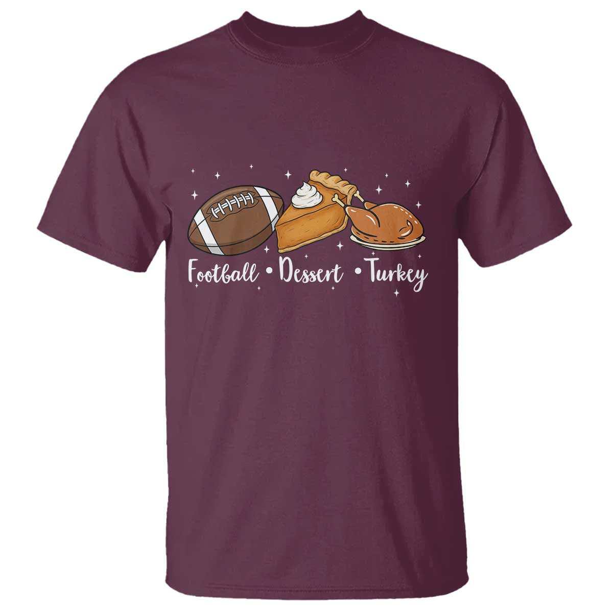 Funny Political Fall Season T Shirt Football Dessert Turkey Thanksgiving TS11 Maroon Print Your Wear