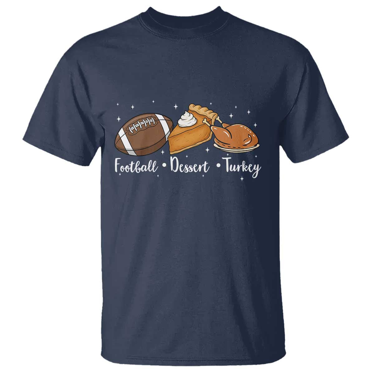 Funny Political Fall Season T Shirt Football Dessert Turkey Thanksgiving TS11 Navy Print Your Wear