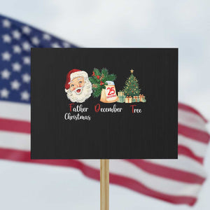 Funny Political Christmas Protest Sign Father Christmas December Tree TS11 Horizontal 18" × 24" Black Print Your Wear
