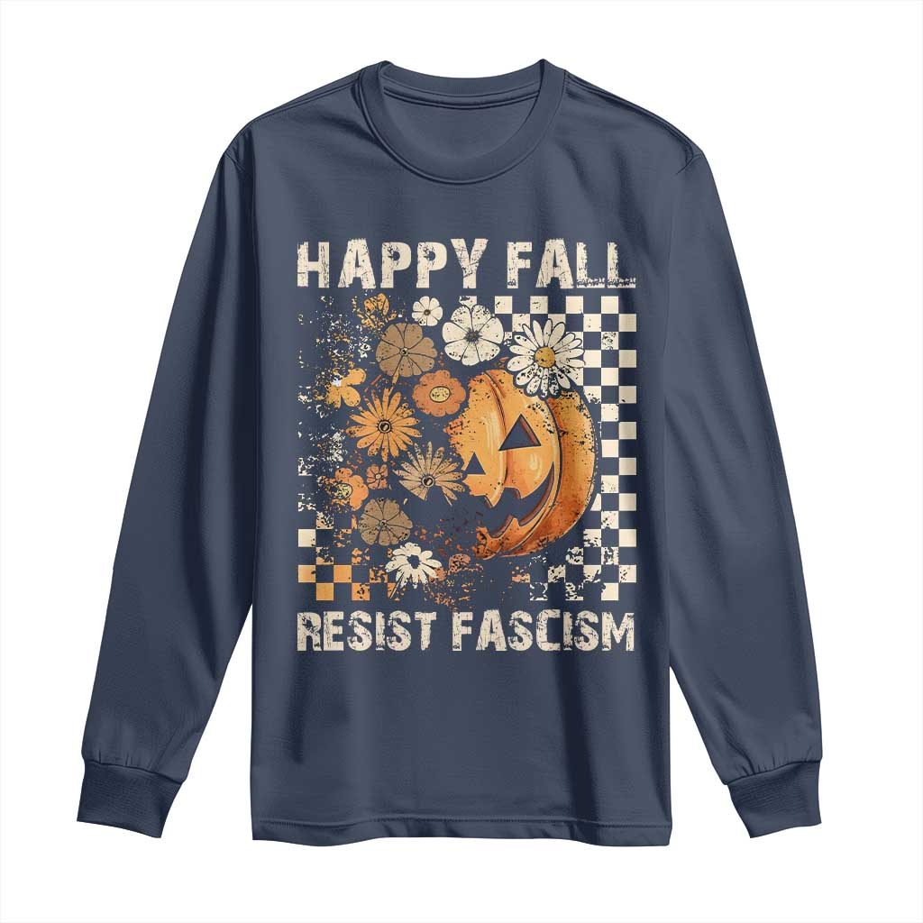 Happy Fall Resist Fascism Long Sleeve Shirt Halloween Fall Pumpkin TS11 Navy Print Your Wear