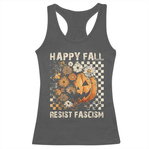 Happy Fall Resist Fascism Racerback Tank Top Halloween Fall Pumpkin TS11 Dark Heather Print Your Wear