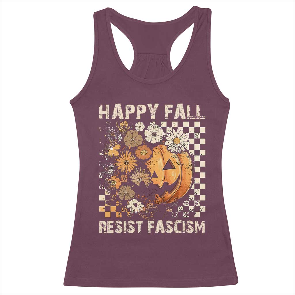 Happy Fall Resist Fascism Racerback Tank Top Halloween Fall Pumpkin TS11 Maroon Print Your Wear