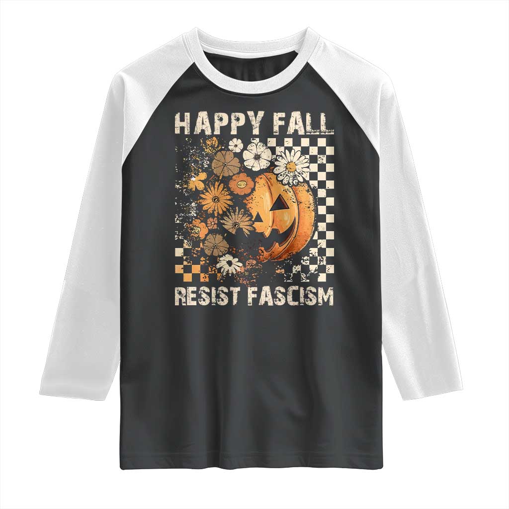 Happy Fall Resist Fascism Raglan Shirt Halloween Fall Pumpkin TS11 Black White Print Your Wear