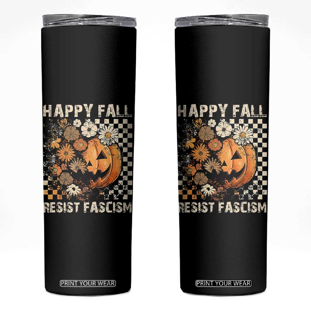 Happy Fall Resist Fascism Skinny Tumbler Halloween Fall Pumpkin TS11 Black Print Your Wear