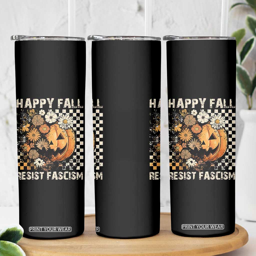 Happy Fall Resist Fascism Skinny Tumbler Halloween Fall Pumpkin TS11 Print Your Wear