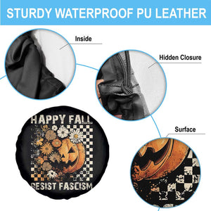Happy Fall Resist Fascism Spare Tire Cover Halloween Fall Pumpkin TS11 Print Your Wear