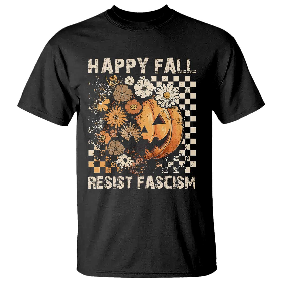 Happy Fall Resist Fascism T Shirt Halloween Fall Pumpkin TS11 Black Print Your Wear