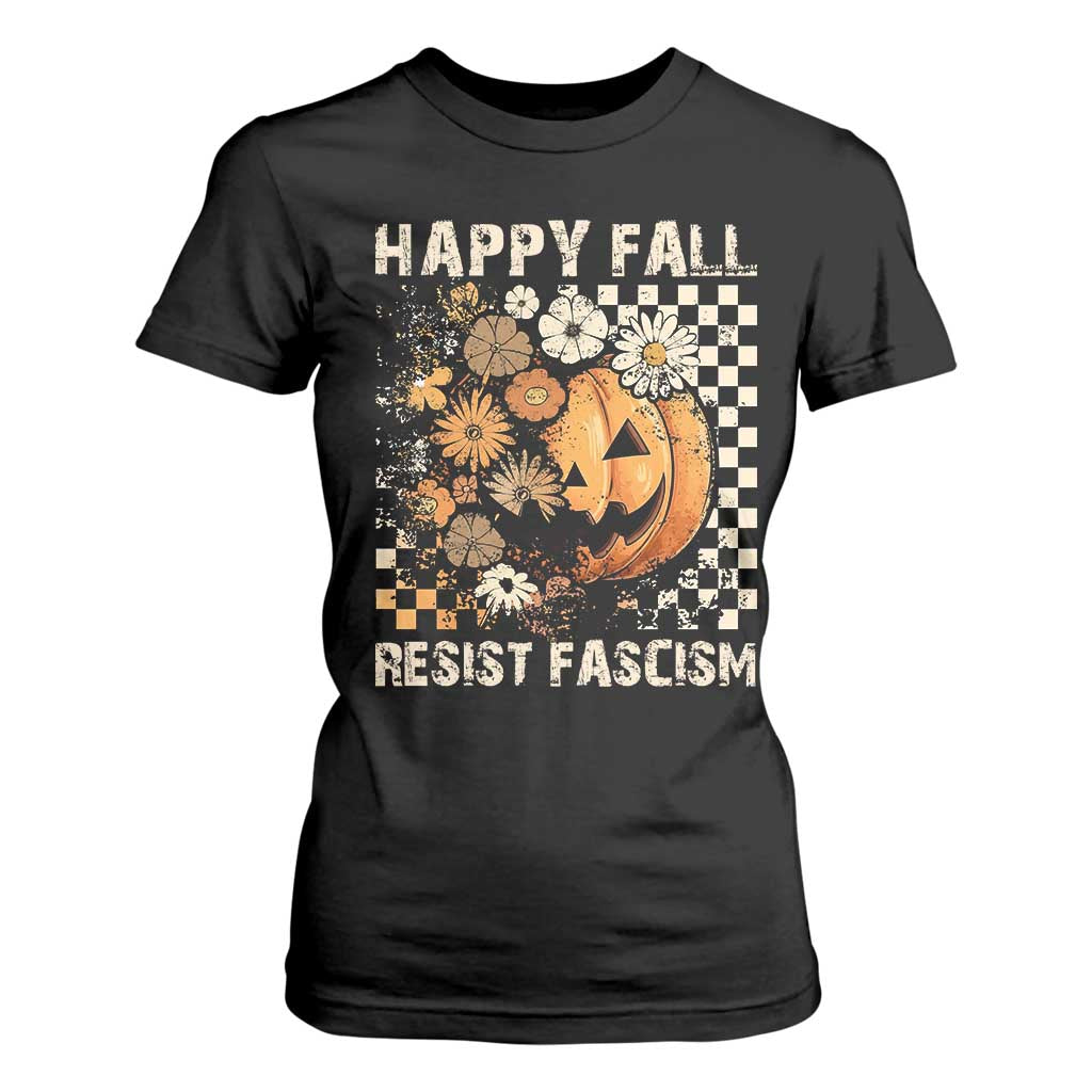 Happy Fall Resist Fascism T Shirt For Women Halloween Fall Pumpkin TS11 Black Print Your Wear