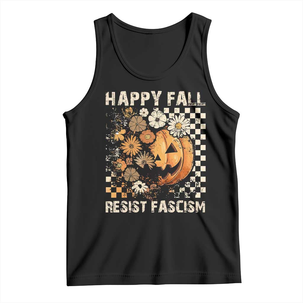 Happy Fall Resist Fascism Tank Top Halloween Fall Pumpkin TS11 Black Print Your Wear