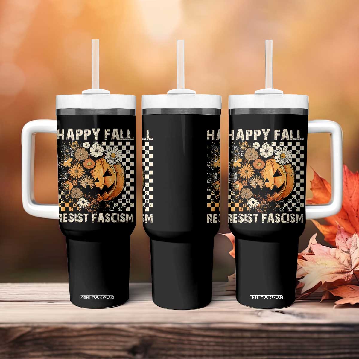 Happy Fall Resist Fascism Tumbler With Handle Halloween Fall Pumpkin TS11 Print Your Wear
