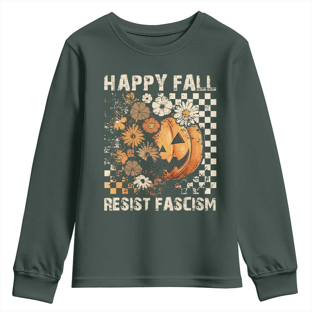 Happy Fall Resist Fascism Youth Sweatshirt Halloween Fall Pumpkin TS11 Dark Forest Green Print Your Wear