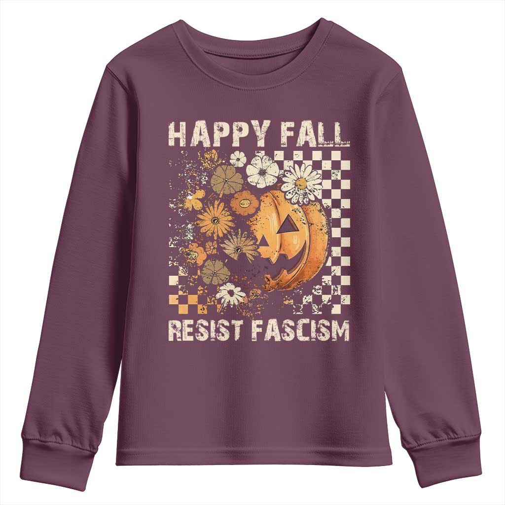 Happy Fall Resist Fascism Youth Sweatshirt Halloween Fall Pumpkin TS11 Maroon Print Your Wear