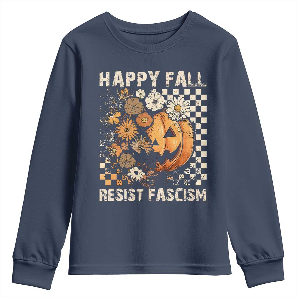Happy Fall Resist Fascism Youth Sweatshirt Halloween Fall Pumpkin TS11 Navy Print Your Wear
