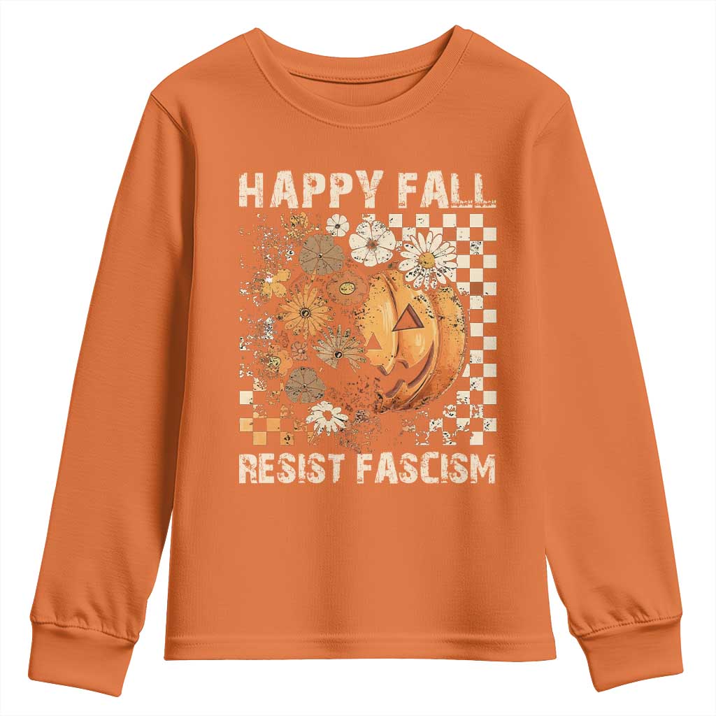 Happy Fall Resist Fascism Youth Sweatshirt Halloween Fall Pumpkin TS11 Orange Print Your Wear