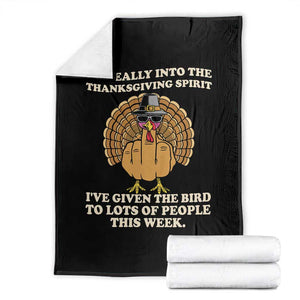 Funny Thanksgiving Turkey Throw Blanket I Am Really Into The Thanksgiving Spirit I Have Given The Bird TS11 Black Print Your Wear