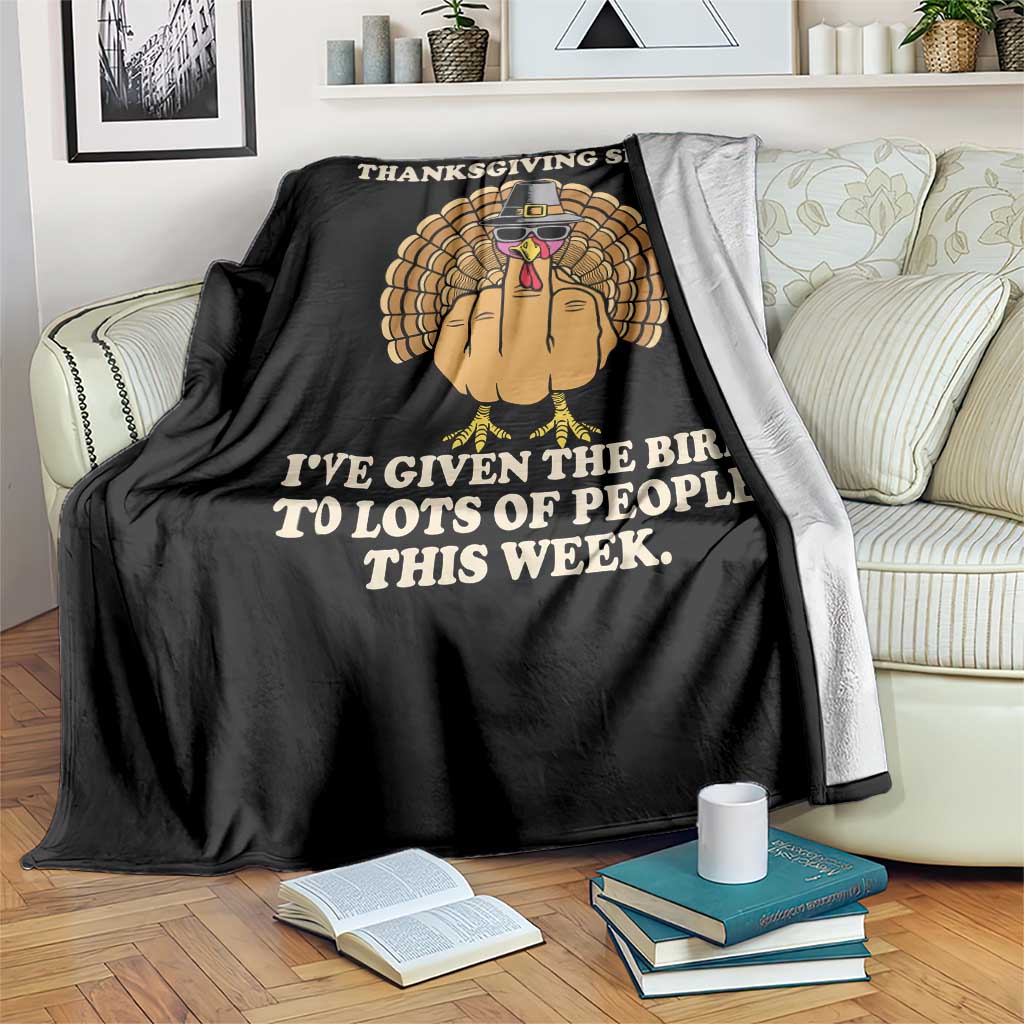 Funny Thanksgiving Turkey Throw Blanket I Am Really Into The Thanksgiving Spirit I Have Given The Bird TS11 Print Your Wear