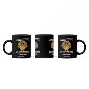 Funny Thanksgiving Turkey Coffee Mug I Am Really Into The Thanksgiving Spirit I Have Given The Bird TS11 Print Your Wear