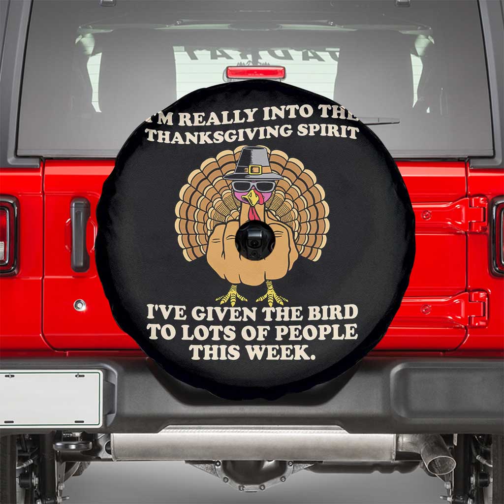 Funny Thanksgiving Turkey Spare Tire Cover I Am Really Into The Thanksgiving Spirit I Have Given The Bird TS11 Black Print Your Wear