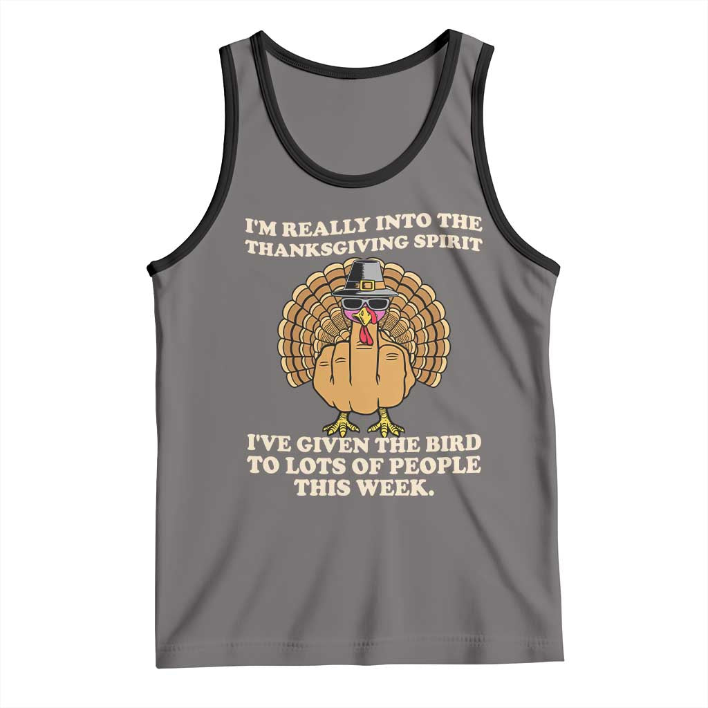 Funny Thanksgiving Turkey Tank Top I Am Really Into The Thanksgiving Spirit I Have Given The Bird TS11 Deep Heather Black Print Your Wear