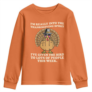 Funny Thanksgiving Turkey Youth Sweatshirt I Am Really Into The Thanksgiving Spirit I Have Given The Bird TS11 Orange Print Your Wear