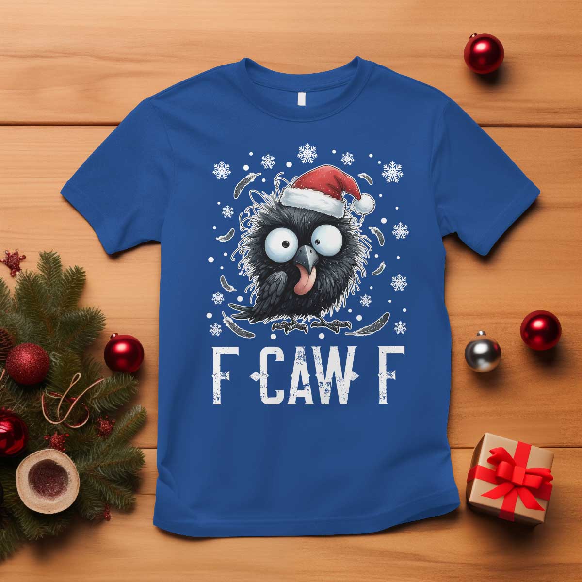 Funny F Caw F Christmas Crow T Shirt Santa Raven Xmas Holiday TS11 Royal Blue Print Your Wear