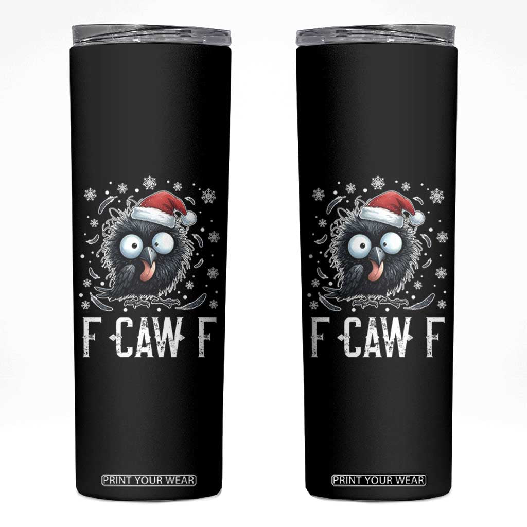 Funny F Caw F Christmas Crow Skinny Tumbler Santa Raven Xmas Holiday TS11 Black Print Your Wear