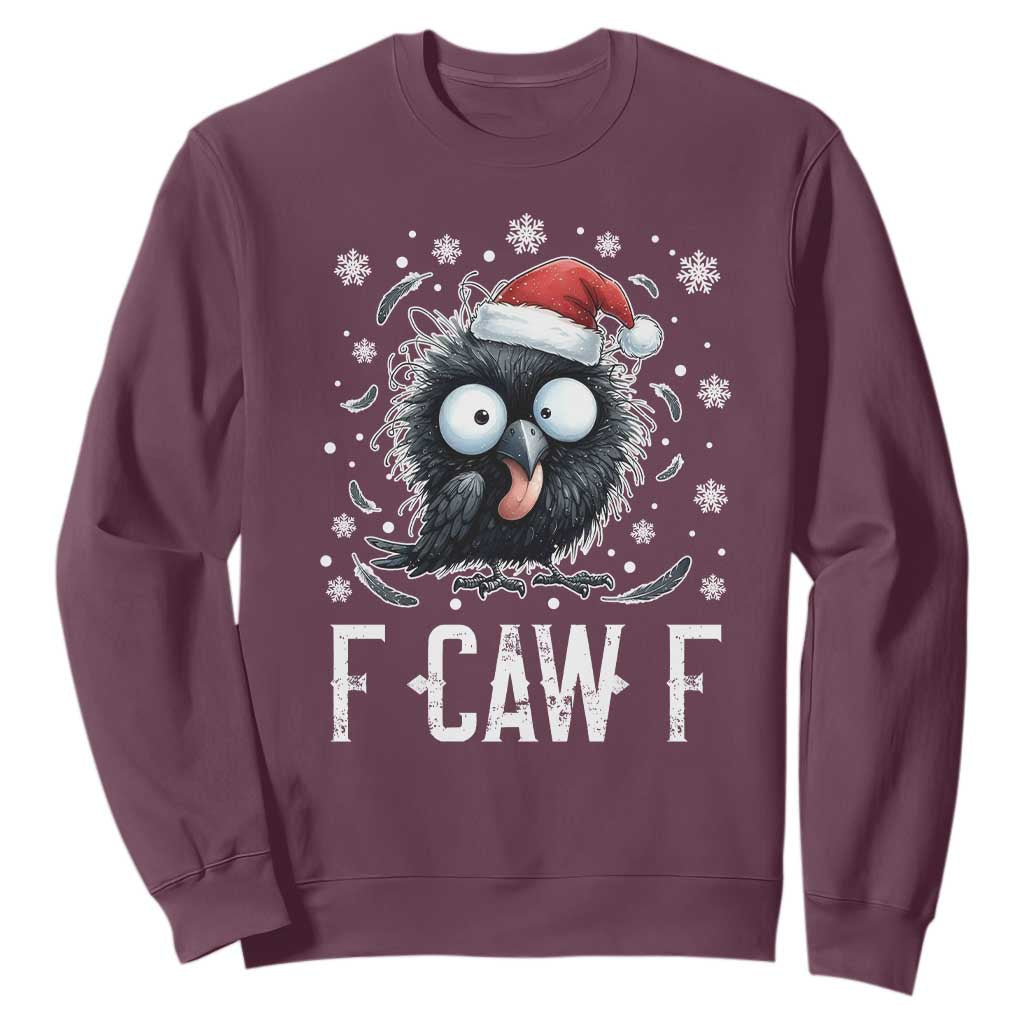 Funny F Caw F Christmas Crow Sweatshirt Santa Raven Xmas Holiday TS11 Maroon Print Your Wear