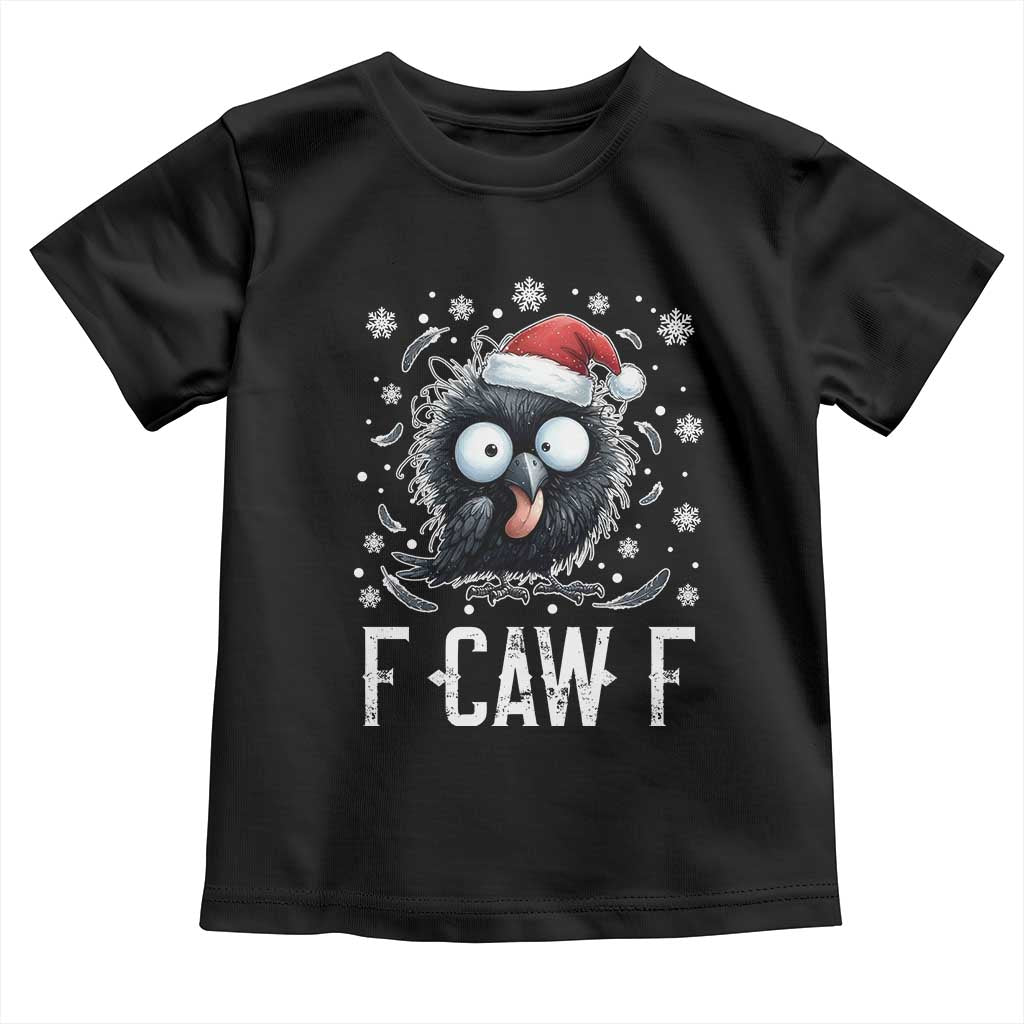 Funny F Caw F Christmas Crow Toddler T Shirt Santa Raven Xmas Holiday TS11 Black Print Your Wear