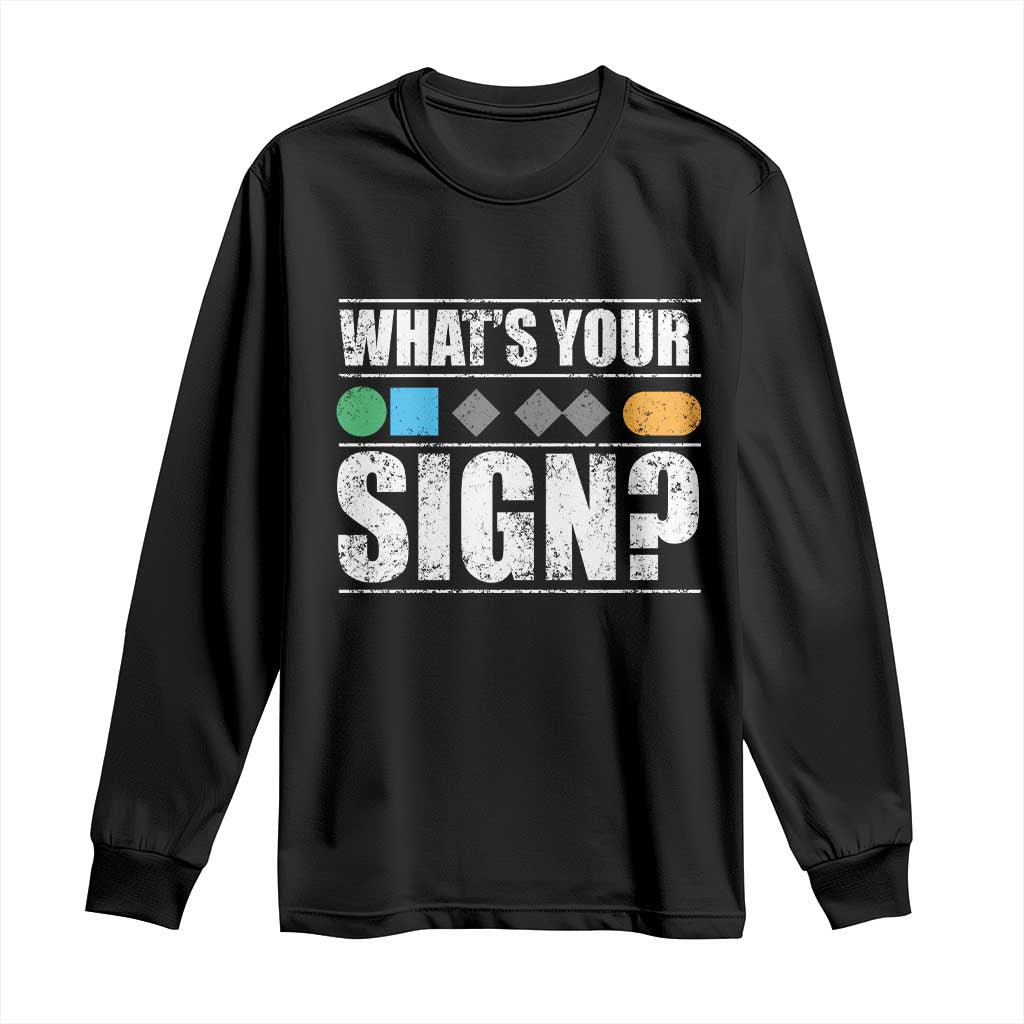 Funny Ski Snowboard Whats Your Sign Long Sleeve Shirt TS11 Black Print Your Wear