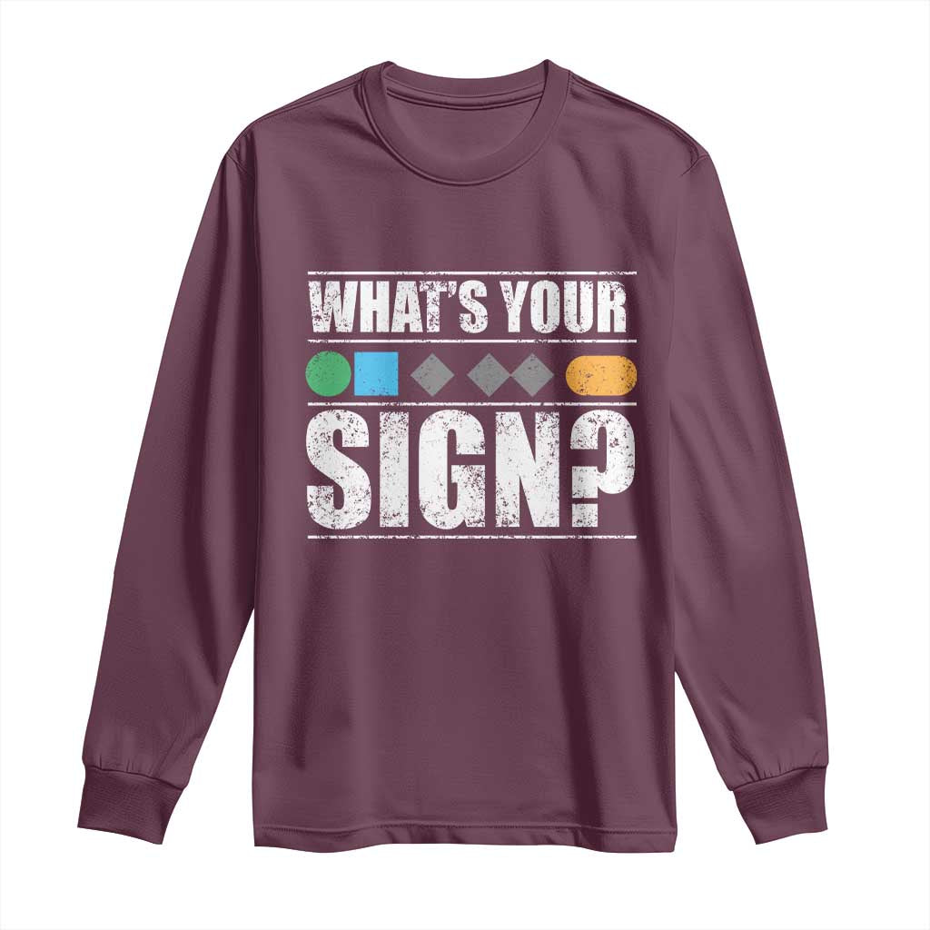 Funny Ski Snowboard Whats Your Sign Long Sleeve Shirt TS11 Maroon Print Your Wear