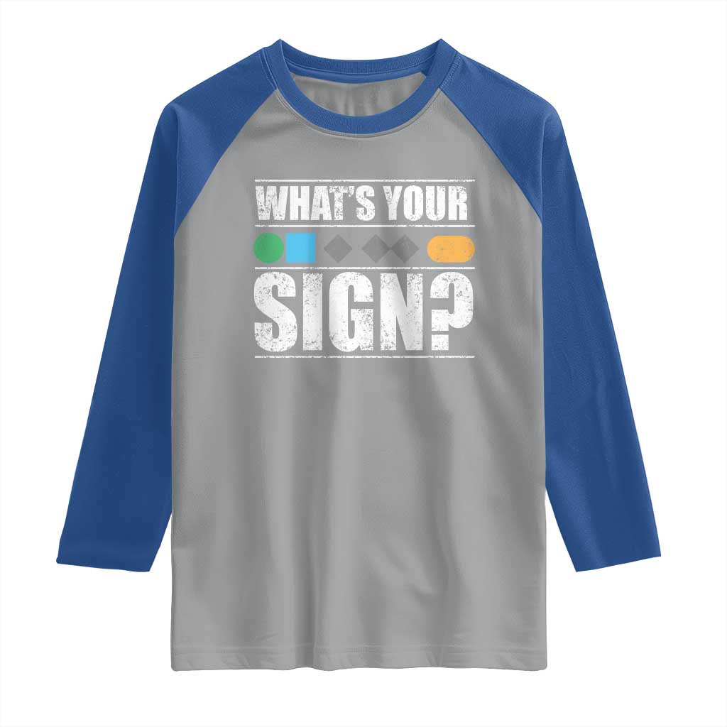 Funny Ski Snowboard Whats Your Sign Raglan Shirt TS11 Sport Gray Royal Print Your Wear
