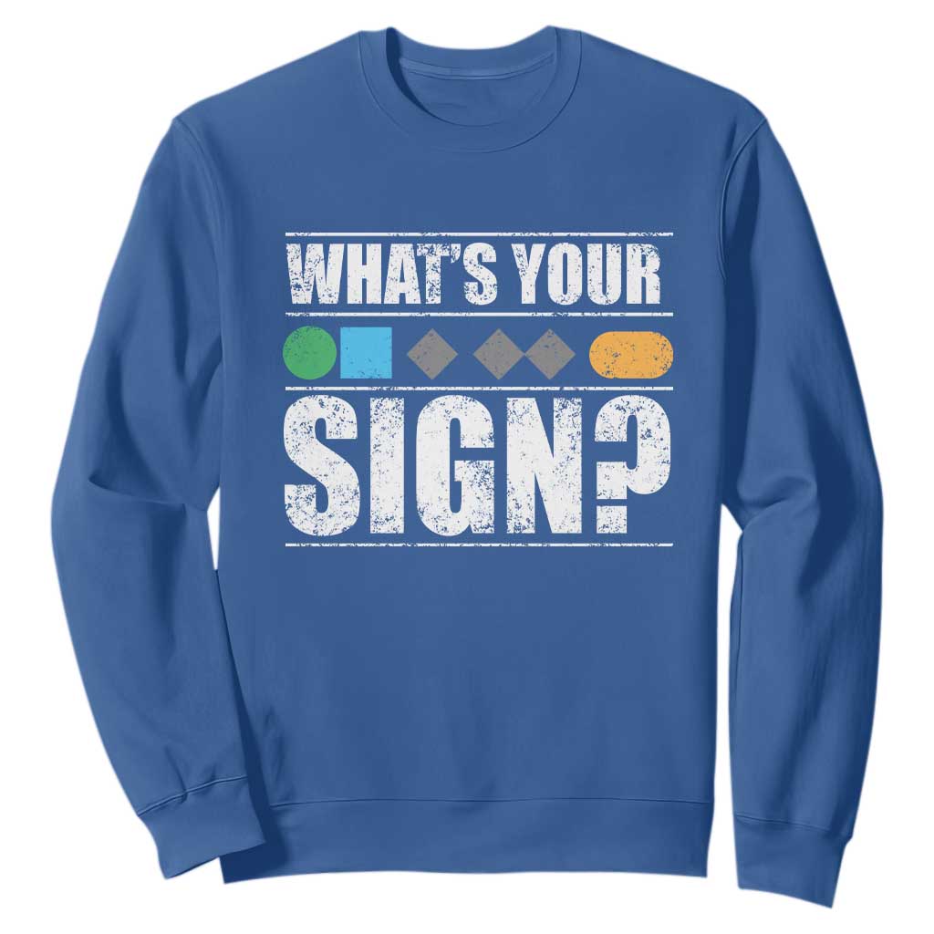 Funny Ski Snowboard Whats Your Sign Sweatshirt TS11 Royal Blue Print Your Wear