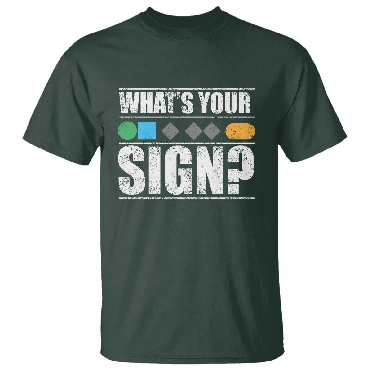 Funny Ski Snowboard Whats Your Sign T Shirt TS11 Dark Forest Green Print Your Wear