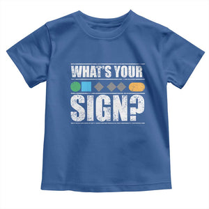Funny Ski Snowboard Whats Your Sign Toddler T Shirt TS11 Royal Blue Print Your Wear