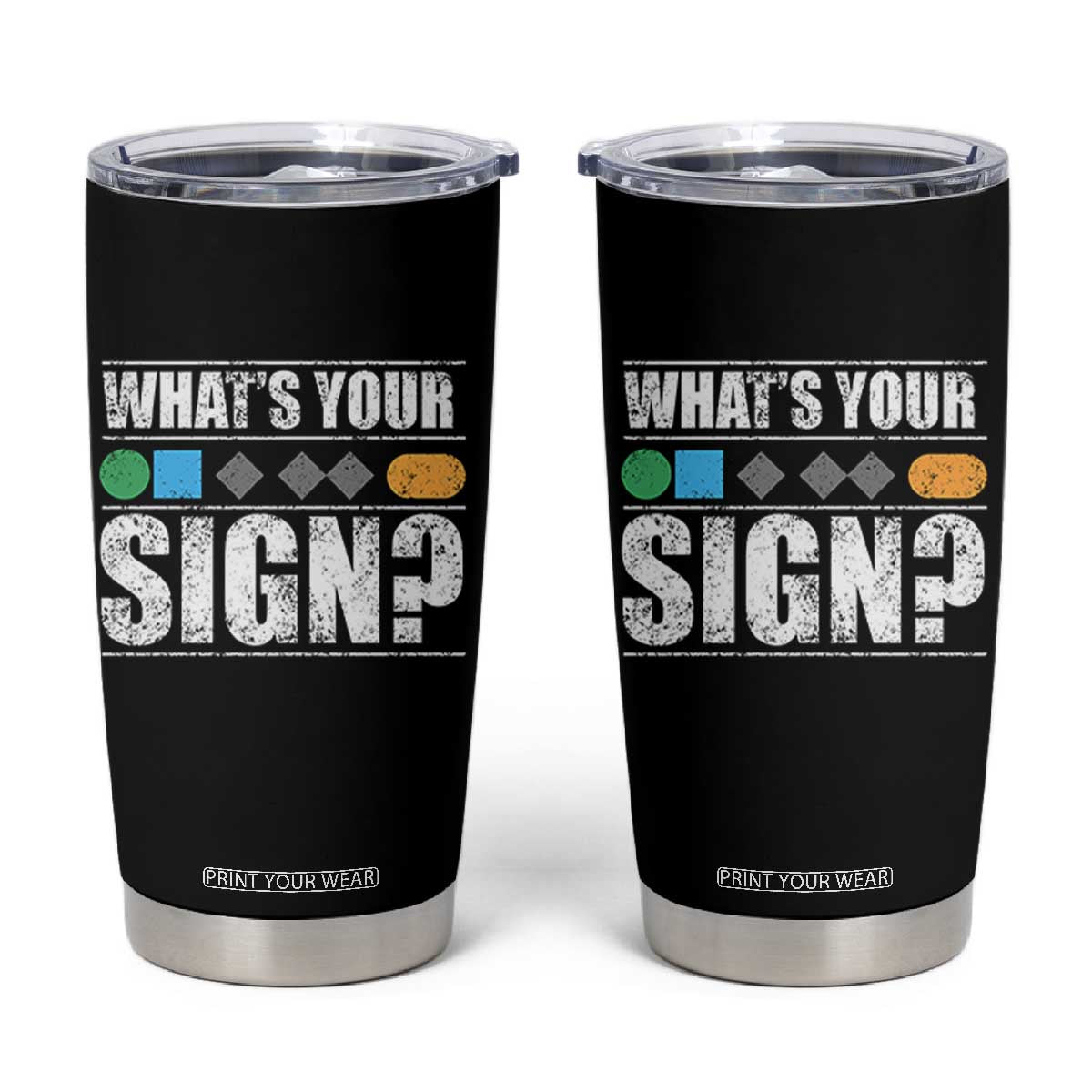 Funny Ski Snowboard Whats Your Sign Tumbler Cup TS11 Black Print Your Wear