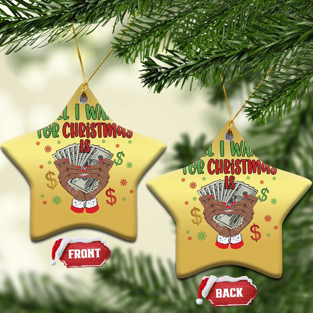 Funny All I Want For Xmas Is Money Christmas Ornament Xmas Melanin Black African American Hands TS11 Star Gold Print Your Wear
