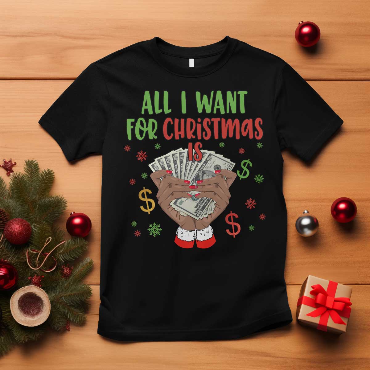 Funny All I Want For Christmas Is Money T Shirt Xmas Melanin Black African American Hands TS11 Black Print Your Wear