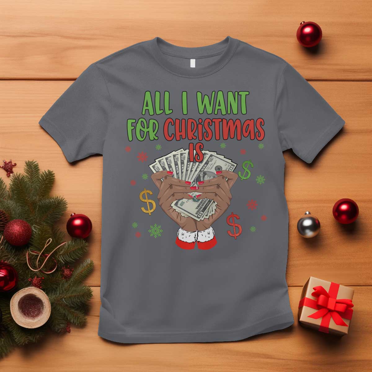 Funny All I Want For Christmas Is Money T Shirt Xmas Melanin Black African American Hands TS11 Charcoal Print Your Wear