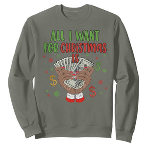 Funny All I Want For Christmas Is Money Sweatshirt Xmas Melanin Black African American Hands TS11 Military Green Print Your Wear