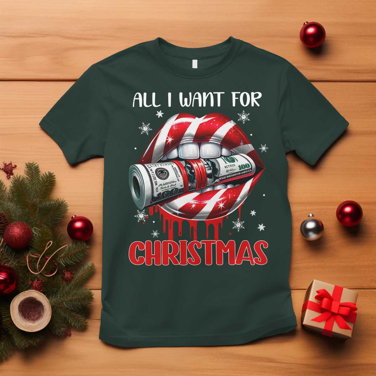 Funny All I Want For Christmas Is Money T Shirt Candy Cane Lips TS11 Dark Forest Green Print Your Wear