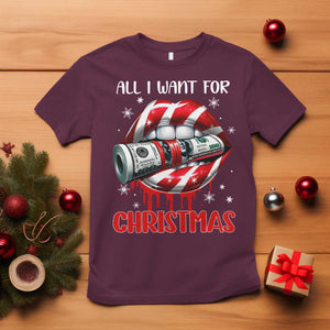 Funny All I Want For Christmas Is Money T Shirt Candy Cane Lips TS11 Maroon Print Your Wear