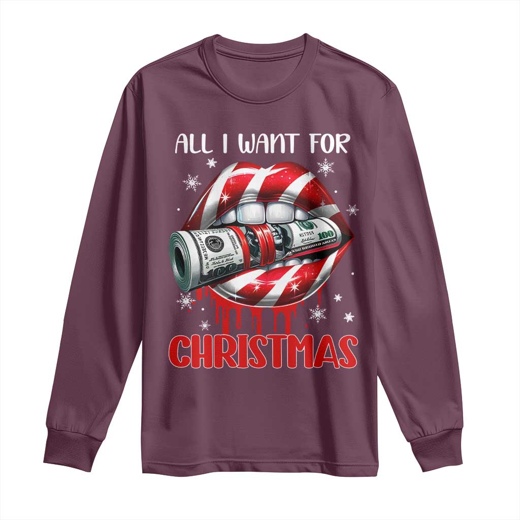 Funny All I Want For Christmas Is Money Long Sleeve Shirt Candy Cane Lips TS11 Maroon Print Your Wear