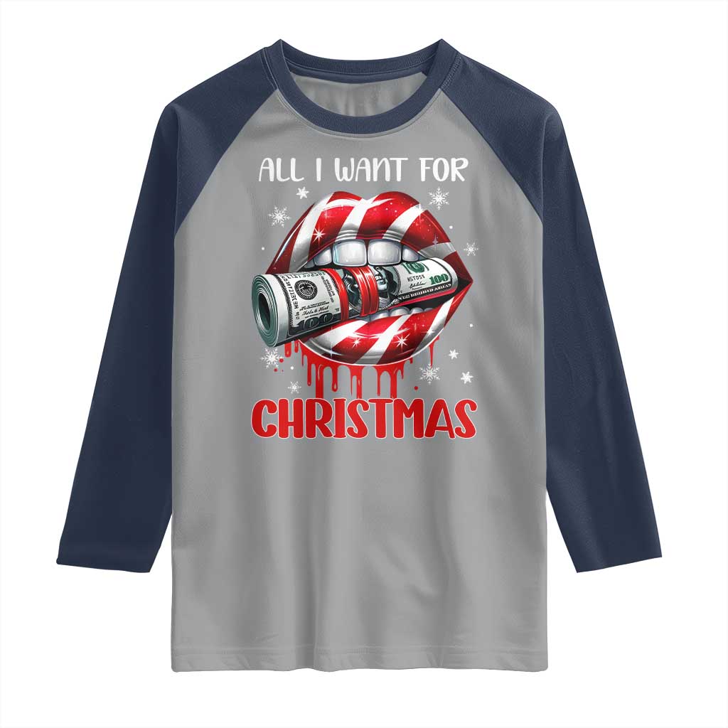 Funny All I Want For Christmas Is Money Raglan Shirt Candy Cane Lips TS11 Sport Gray Navy Print Your Wear