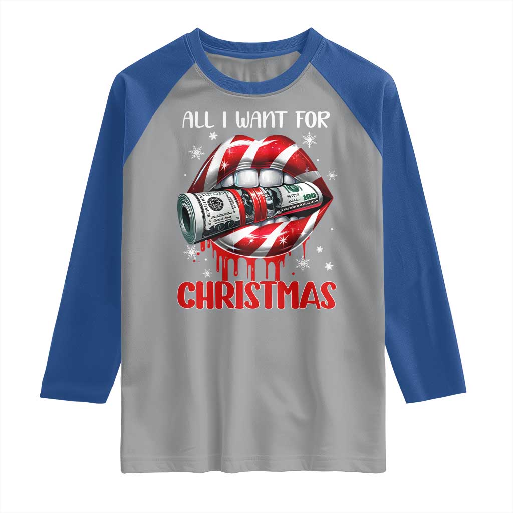Funny All I Want For Christmas Is Money Raglan Shirt Candy Cane Lips TS11 Sport Gray Royal Print Your Wear