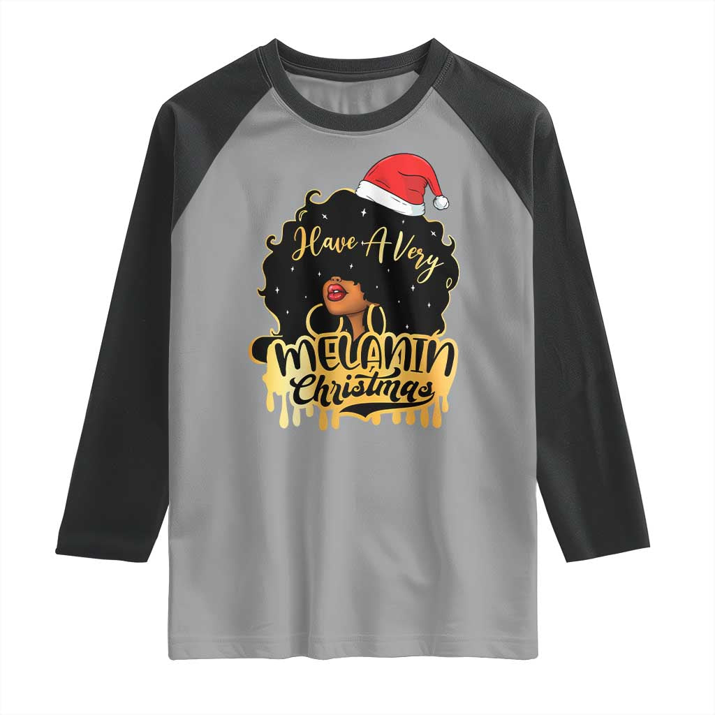 Have A Melanin Christmas African American Santa Girl Xmas Raglan Shirt TS11 Sport Gray Black Print Your Wear