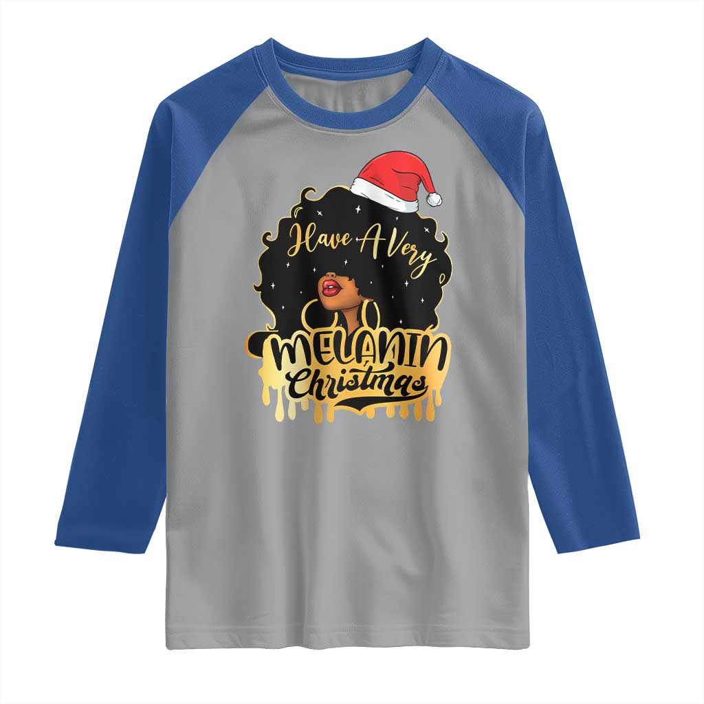 Have A Melanin Christmas African American Santa Girl Xmas Raglan Shirt TS11 Sport Gray Royal Print Your Wear