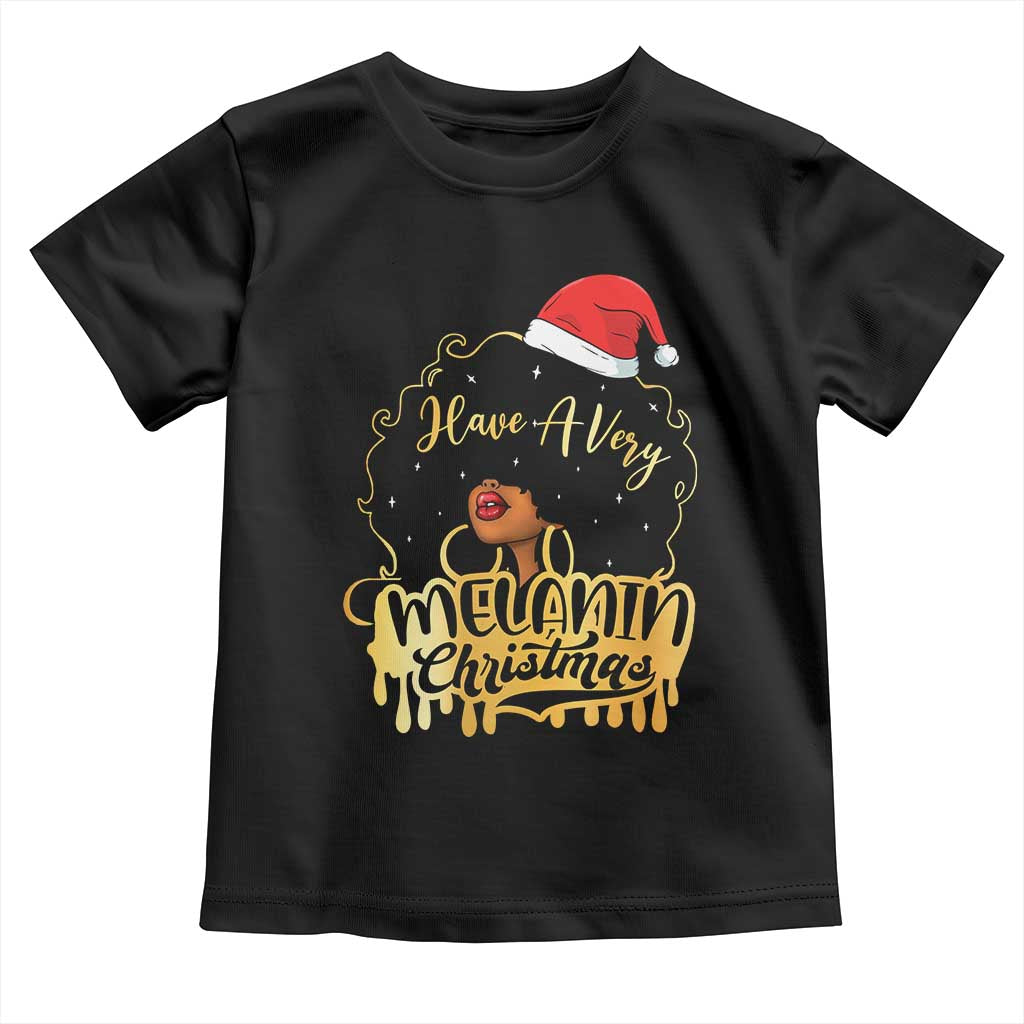 Have A Melanin Christmas African American Santa Girl Xmas Toddler T Shirt TS11 Black Print Your Wear